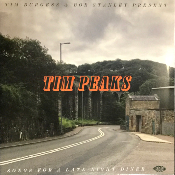 Various Artists — Tim Burgess & Bob Stanley Present TIM PEAKS - Songs For A Late-Night Diner