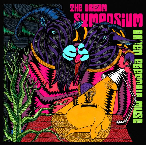 THE DREAM SYMPOSIUM — GREEN ELECTRIC MUSE