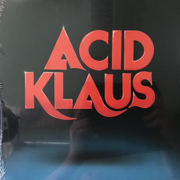 ACID KLAUS — STEP ON MY TRAVELATOR: THE IMAGINED CAREER TRA