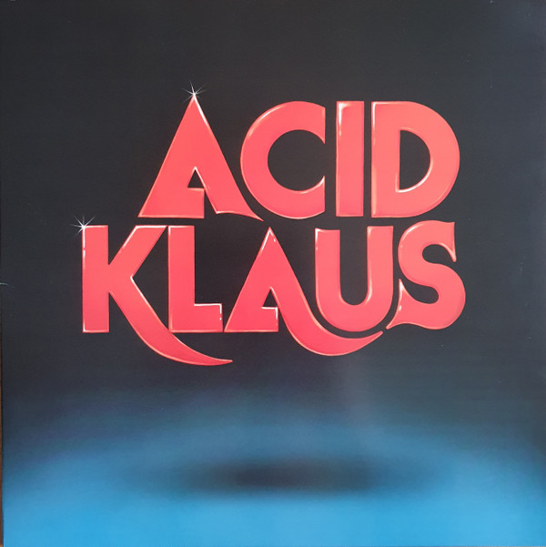 ACID KLAUS — STEP ON MY TRAVELATOR: THE IMAGINED CAREER TRA