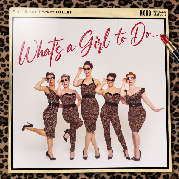 Elle & The Pocket Belles — What's a Girl to Do...