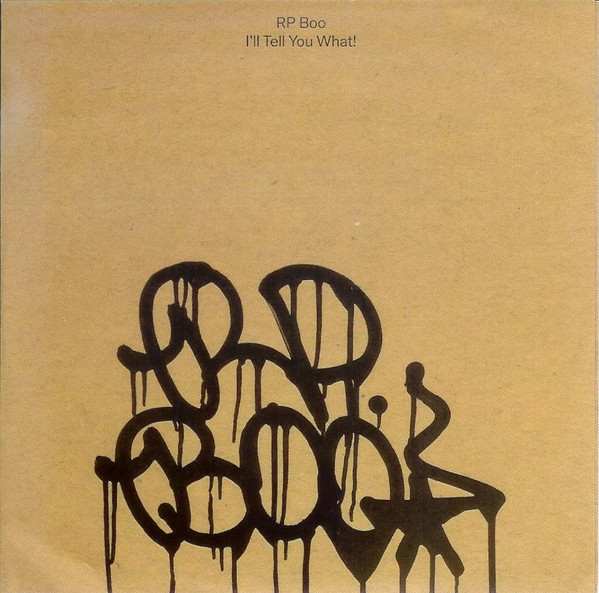 RP BOO — I'LL TELL YOU WHAT!