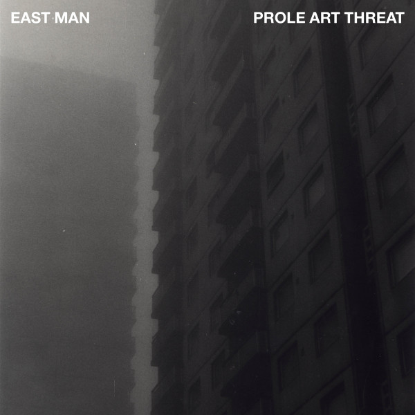 EAST MAN — PROLE ART THREAT