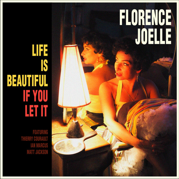 Florence Joelle — Life Is Beautiful If You Let It