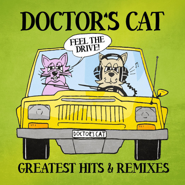 DOCTORS CAT — Greatest Hits & Remixes